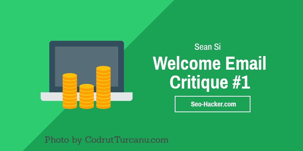 welcome-email-critique-sean-si-seo-hacker